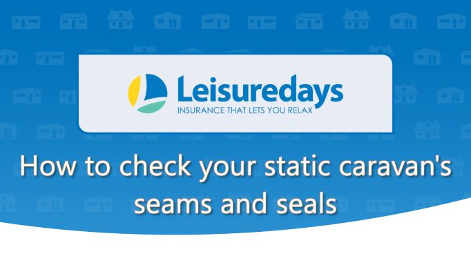 Static caravan seams and seals checks